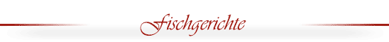 Fischgerichte