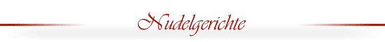 Nudelgerichte